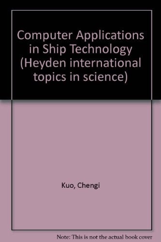 Computer applications in ship technology (Heyden international topics in science)