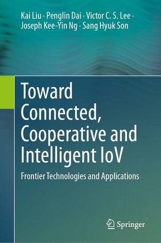 Toward Connected, Cooperative and Intelligent IoV Frontier Technologies and Applications