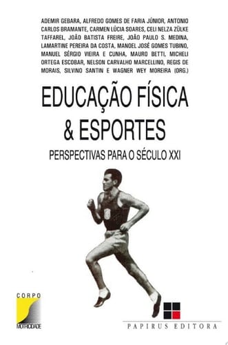 Educação física & esportes Perspectivas para o século XXI