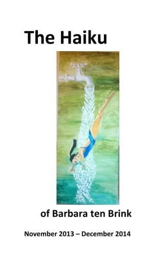 The Haiku of Barbara Ten Brink