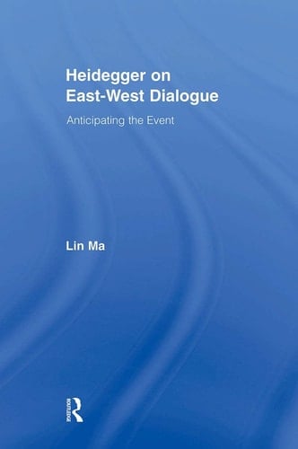 Heidegger on East-West Dialogue Anticipating the Event