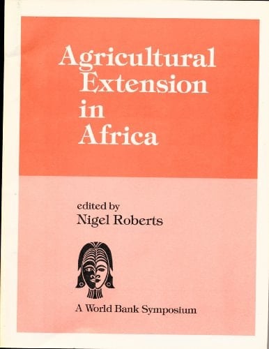 Agricultural Extension in Africa (World Bank Symposium)