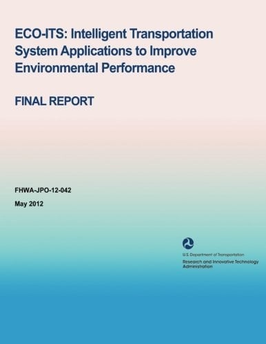 Eco-Its Intelligent Transportation System Applications to Improve Environmental Performance - Final Report