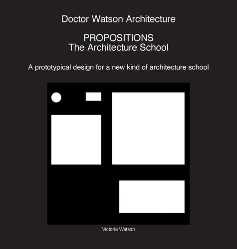 Doctor Watson Architecture Propositions The Architecture School