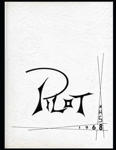 1968 NHS Pilot: Nederland High School Class of 1968 Yearbook (Nederland, Texas Class of 1968 Through the Years)