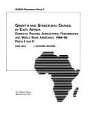 Growth and Structural Change in East Africa: Domestic Policies, Agricultural Performance, and World Bank Assistance, 1963-86 : Parts I and II (M A D I A DISCUSSION PAPER)
