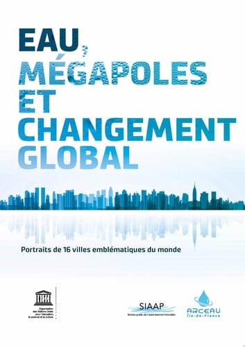 Eau, mégapoles et changement global Portraits de 16 villes emblématiques du monde
