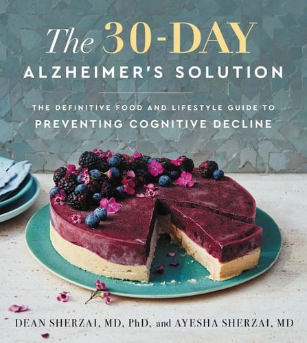 The 30-Day Alzheimer's Solution The Definitive Food and Lifestyle Guide to Preventing Cognitive Decline