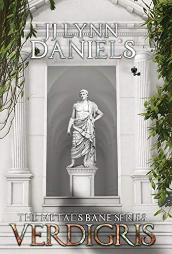 Verdigris The Metal's Bane Series Book 1