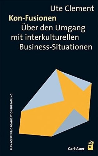 Kon-Fusionen Über den Umgang mit interkulturellen Business-Situationen
