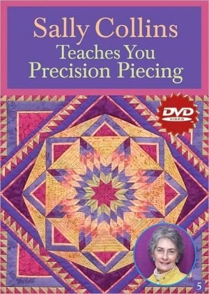 Sally Collins Teaches You Precision Piecing