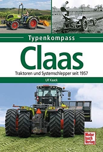 Claas Traktoren und Systemschlepper seit 1957