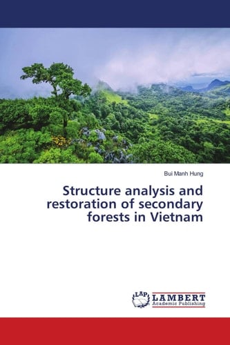 Structure Analysis and Restoration of Secondary Forests in Vietnam