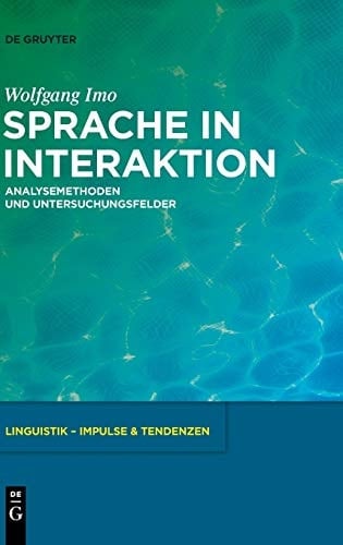 Sprache in Interaktion Analysemethoden und Untersuchungsfelder