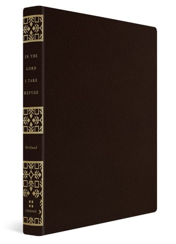 In the Lord I Take Refuge 150 Daily Devotions Through the Psalms (Gift Edition)