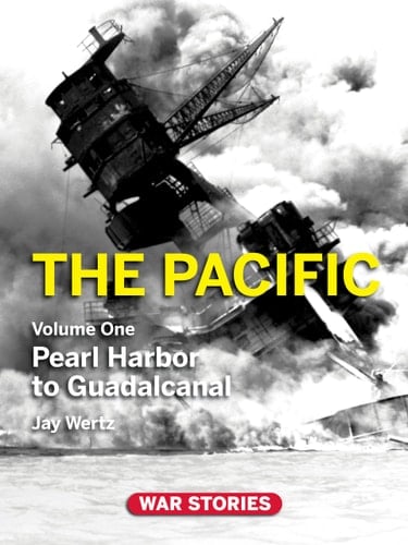 The Pacific Volume 1 Pearl Harbor to Guadalcanal