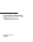 Agricultural Marketing: The World Banks Experience, 1974-85 (Evaluation Country Case Study Series) (English, French and Spanish Edition)