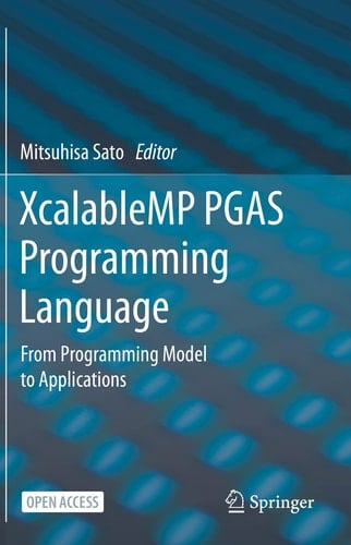 XcalableMP PGAS Programming Language From Programming Model to Applications