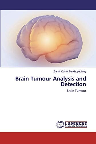 Brain Tumour Analysis and Detection: Brain Tumour