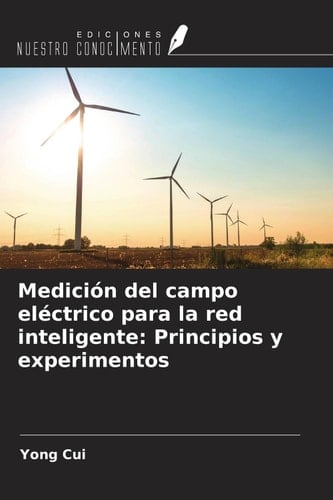 Medición del campo eléctrico para la red inteligente: Principios y experimentos (Spanish Edition)
