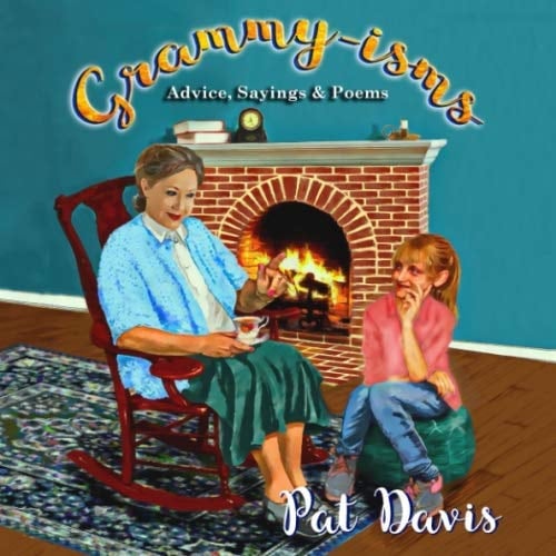 Grammy-isms: Advice, Sayings &Poems