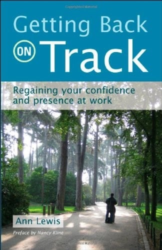 Getting Back on Track: Regaining Your Confidence and Presence at Work