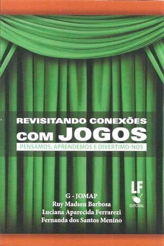 Revisitando Conexoes com Jogos: Pensamos, Aprendemos e Divertimo-nos