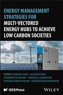 Energy Management Strategies for Multi-Vectored Energy Hubs to Achieve Low Carbon Societies
