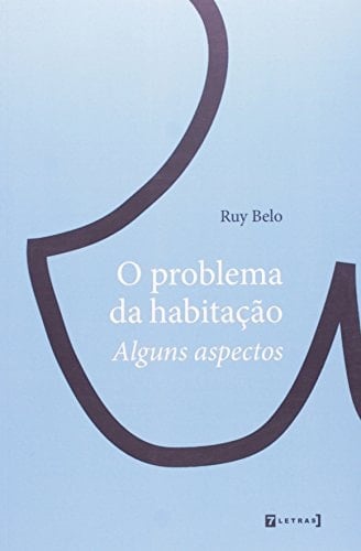 O problema da habitação alguns aspectos