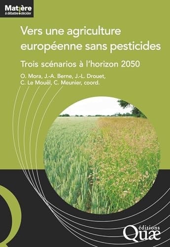 Vers une agriculture européenne sans pesticides Trois scénarios à l'horizon 2050