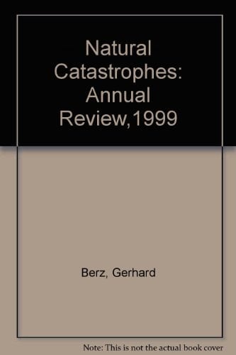 Natural Catastrophes Annual Review (1999)