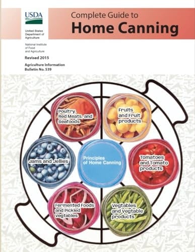 USDA Complete Guide to Home Canning, Recipe Book - 2026 print: The 2015 Revision with New Safety Annotations and Expanded Index (Illustrated Edition)