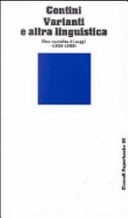 Varianti e altra linguistica una raccolta di saggi (1938-1968)