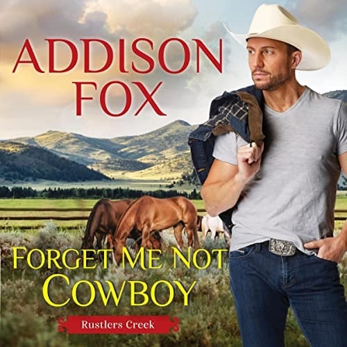 Forget Me Not Cowboy: Rustlers Creek (Rustlers Creek Series, Book 2)