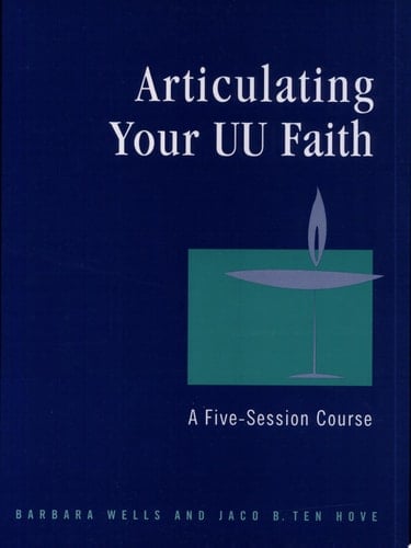 Articulating Your UU Faith A Five-session Course