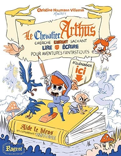 Le chevalier Arthus cherche enfant sachant lire et écrire pour aventures fantastiques