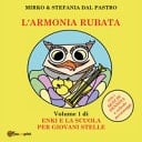 L'armonia rubata. Enki e la scuola per giovani stelle. Ediz. illustrata