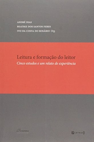 Leitura e formação do leitor cinco estudos e um relato de experiência