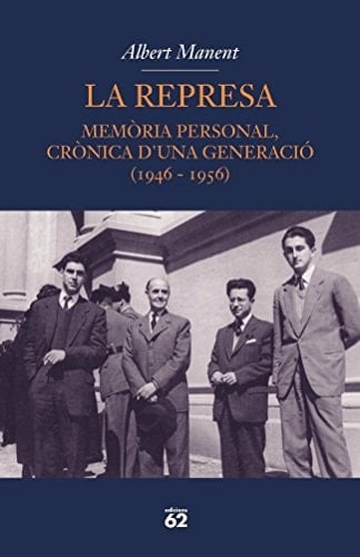 La represa memòria personal, crònica d'una generació (1946-1956)