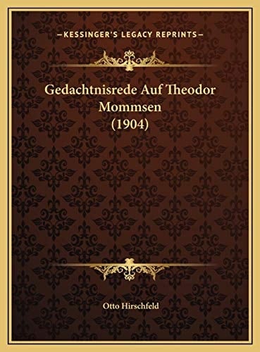 Gedachtnisrede Auf Theodor Mommsen (1904) (German Edition)