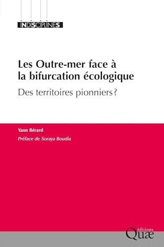 Les Outre-mer face à la bifurcation écologique Des territoires pionniers ?