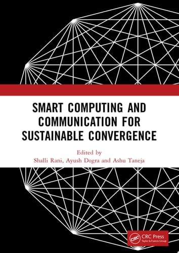Smart Computing and Communication for Sustainable Convergence Proceedings of the First International Conference on Smart Computing and Communication for Sustainable Convergence (ISCCSC 2024), Punjab, India, October 18th, 2024