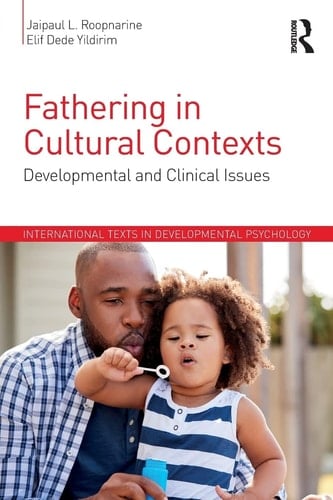 Fathering in Cultural Contexts Developmental and Clinical Issues