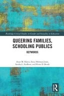Queering Families, Schooling Publics Keywords