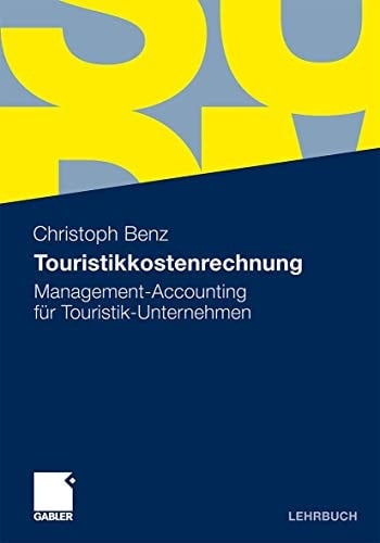 Touristikkostenrechnung Management-Accounting für Touristik-Unternehmen