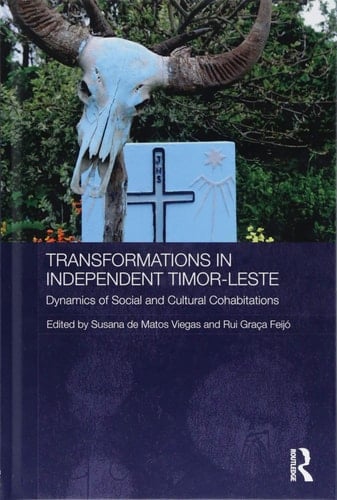 Transformations in Independent Timor-Leste Dynamics of Social and Cultural Cohabitations