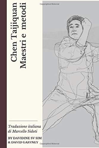 Chen Taijiquan: Maestri e metodi (Italian Edition)
