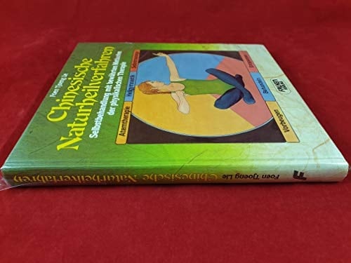 Chinesische Naturheilverfahren Selbstbehandlung mit bewährten Methoden d. physikal. Therapie