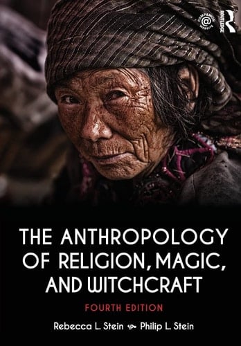 The Anthropology of Religion, Magic, and Witchcraft