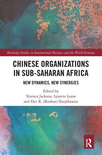 Chinese Organizations in Sub-Saharan Africa New Dynamics, New Synergies